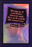 Dream as if James Dean magnet - Heartful Art by Raphaella Vaisseau